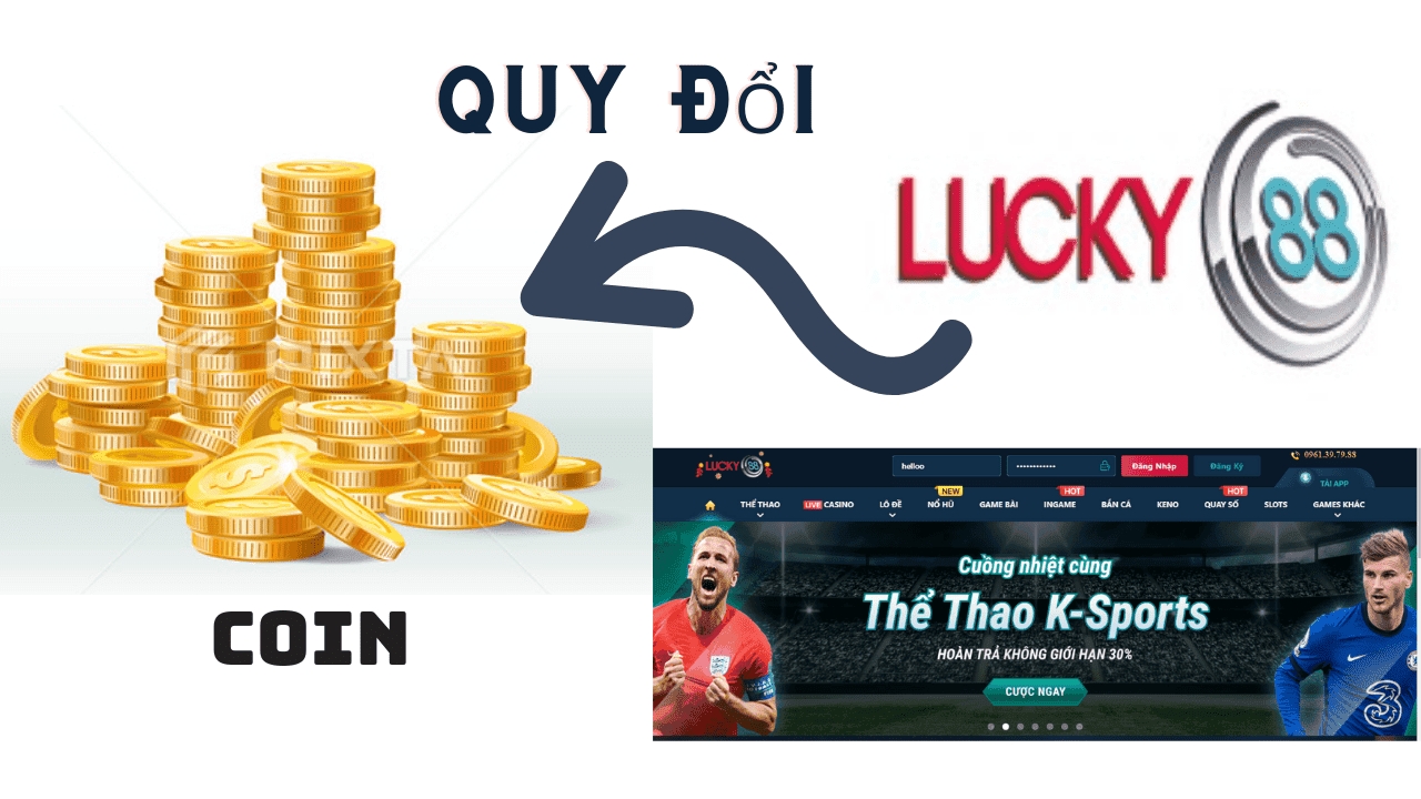 Hình ảnh minh họa cho việc nhà cái Luckyy88 giao dịch quy đổi tiền hoàn toàn sử dụng bằng coin